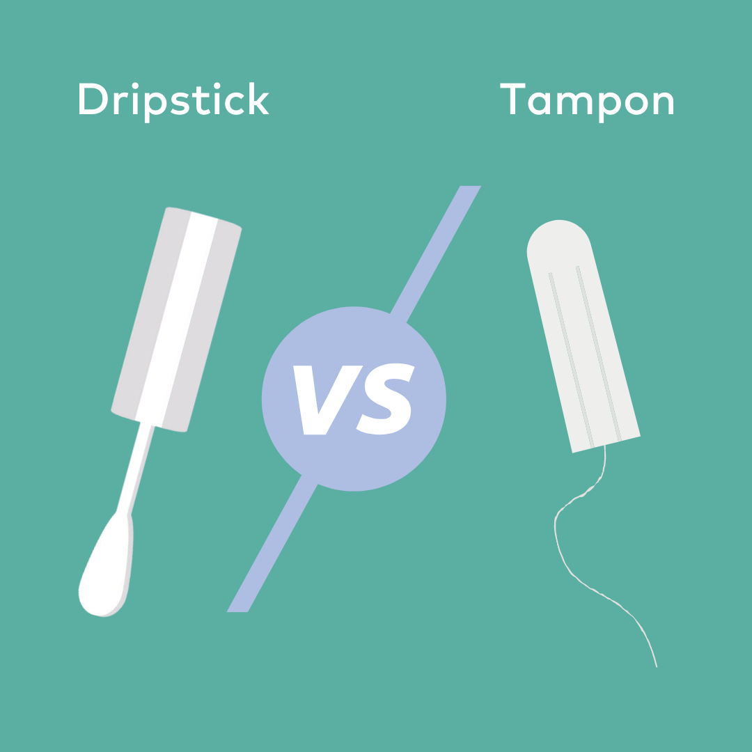 Dripstick vs Tampon text with image of a Dripstick and a tampon