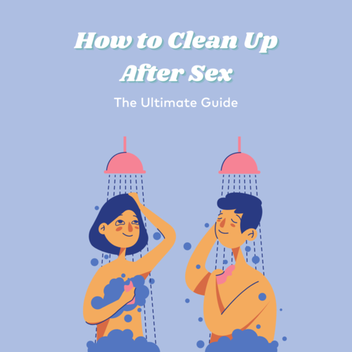 How to Clean Up After Sex